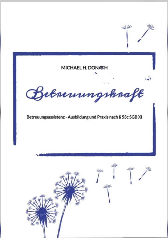 Betreuungskraft – Betreuungsassistenz – Michael Donath